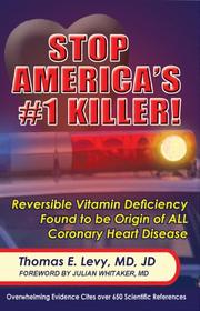 Stop America's #1 Killer! by Thomas E. Levy