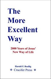 Cover of: The More Excellent Way: 2000 Years of Jesus' New Way of Life