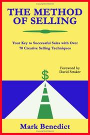Cover of: The Method of Selling: Your Key to Successful Sales with Over 70 Creative Selling Techniques