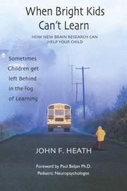 Cover of: When Bright Kids Can't Learn - How New Brain Research Can Help Your Child by John Heath