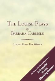 Cover of: The Louise Plays: Strong Roles for Women