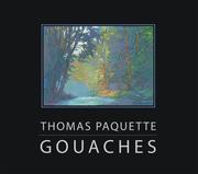 Cover of: Thomas Paquette: Gouaches