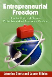 Cover of: Entrepreneurial Freedom: How to Start and Grow a Profitable Virtual Assistance Practice