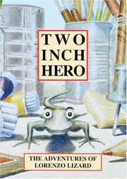 Cover of: Two Inch Hero - The Adventures Of Lorenzo Lizard