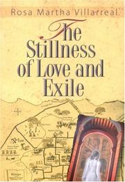 Cover of: The Stillness of Love and Exile by Rosa Villarreal