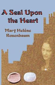 A Seal Upon The Heart by Mary Helene Rosenbaum