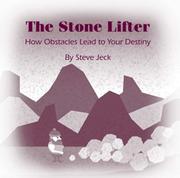 Cover of: The Stone Lifter: How Obstacles lead to your Destiny