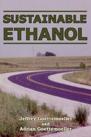 Cover of: Sustainable Ethanol: Biofuels, Biorefineries, Cellulosic Biomass, Flex-fuel Vehicles, and Sustainable Farming for Energy Independence