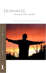 Cover of: Worship: Nearing the Heart of God