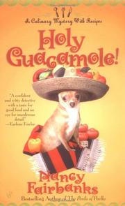 Cover of: Holy guacamole! by Nancy Fairbanks