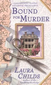 Cover of: Bound for Murder (A Scrapbooking Mystery, #3) by Laura Childs, Laura Childs