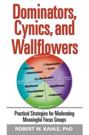 Cover of: Dominators, Cynics, and Wallflowers by Robert W., Ph.D. Kahle, Robert  W. Kahle