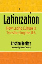 Cover of: Latinization: How Latino Culture is Transforming the U.S.