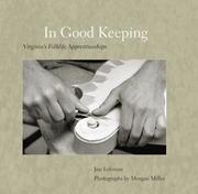 Cover of: In Good Keeping: Virginia's Folklife Apprenticeships