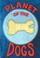 Cover of: Planet Of The Dogs