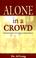 Cover of: Alone in a Crowd