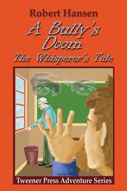 Cover of: A Bully's Doom (The Whisperer's Tale - Tweener Press Adventure Series)