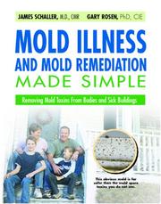 Cover of: Mold Illness and Mold Remediation Made Simple by James Schaller, Gary Rosen