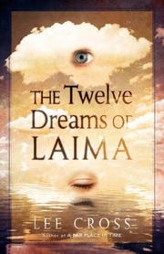 Cover of: Twelve Dreams of Laima by Lee Cross