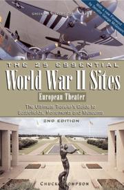 The 25 Essential World War II Sites: European Theater by Chuck Thompson