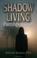 Cover of: Shadow Living...Paintings of Grief