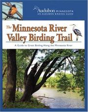 Cover of: The Minnesota River Valley Birding Trail: A Guide to Great Birding Along the Minnesota River (Audobon Minnesota: An Audobon Birding Guide)