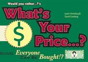 Cover of: Would You Rather...?'s What's Your Price? by Justin Heimberg, David Gomberg