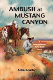 Cover of: Ambush at Mustang Canyon by Mike Kearby, Mike Kearby