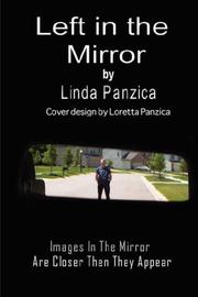 Left In The Mirror by Linda, L Panzica