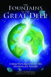 Cover of: Fountains of the Great Deep: A Brief Explanation of the Hydroplate Theory