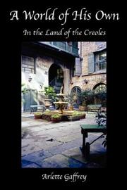 Cover of: A World of His Own: In the Land of the Creoles