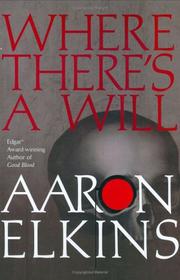 Cover of: Where There's a Will (Gideon Oliver Mysteries) by Aaron J. Elkins