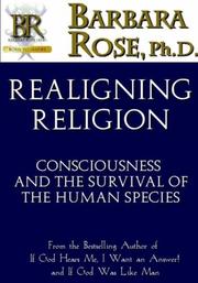 Cover of: Realigning Religion: Consciousness and the Survival of the Human Species