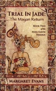 Cover of: Trial in Jade: The Mayan Return (Maya Earth Trilogy)