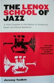 Cover of: The Lenox School of Jazz: A Vital Chapter in the History of American Music and Race Relations