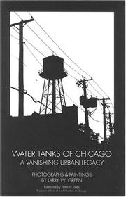 Cover of: Water Tanks of Chicago by Larry W. Green, Larry W. Green