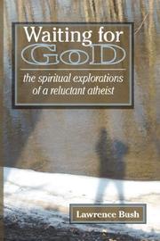 Cover of: Waiting for God: The Spiritual Reflections of a Reluctant Atheist