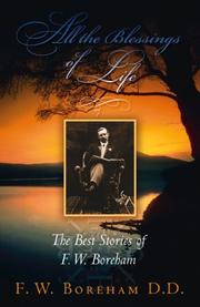 Cover of: All the Blessings of Life: The Best Stories of F. W. Boreham