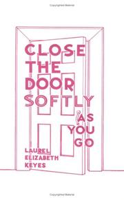 Cover of: Close the Door Softly As You Go