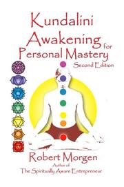 Cover of: Kundalini Awakening for Personal Mastery 2nd Edition by Robert Morgen