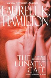 Cover of: The lunatic cafe by Laurell K. Hamilton