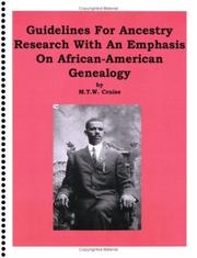 Guidelines For Ancestry Research With An Emphasis on African-American Genealogy by M.T.W. Cruise