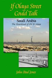 Cover of: If Olaya Street Could Talk  -- Saudi Arabia: The Heartland of Oil and Islam