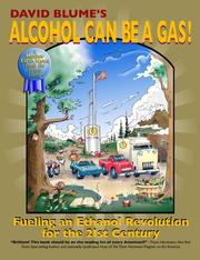 Cover of: Alcohol Can Be a Gas!: Fueling an Ethanol Revolution for the 21st Century