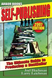 Cover of: Self-Publishing: A 'Soup to Nuts' Guide to Producing a Bestseller (2007 Edition)