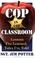 Cover of: Cop in the Classroom