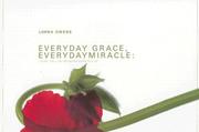 Cover of: Everyday Grace Everyday Miracle. Living the Life you were born to Live