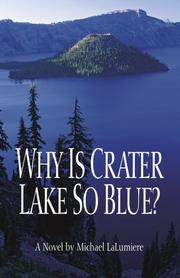 Cover of: Why Is Crater Lake So Blue? | Michael LaLumiere