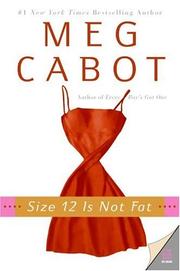 Size 12 Is Not Fat by Meg Cabot