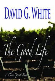 Cover of: The Good Life - A Chris Garrett Novel